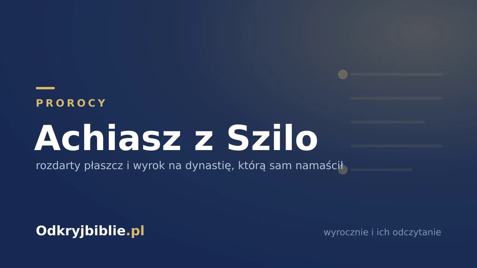 Achiasz z Szilo — rozdarty płaszcz i wyrok na dynastię, którą sam namaścił