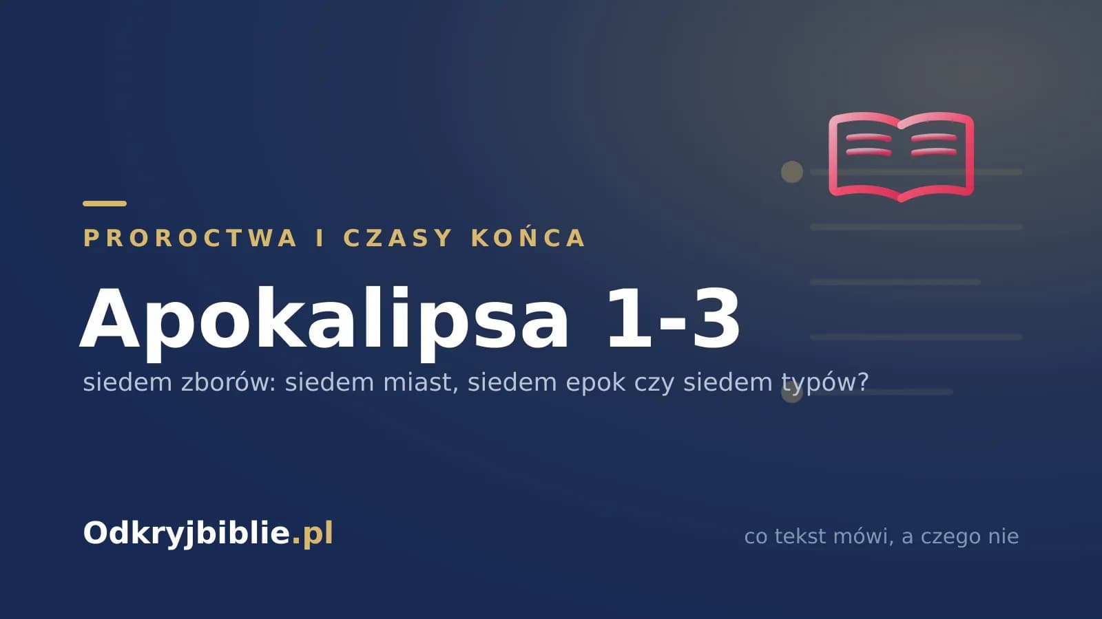 Apokalipsa 1-3 — siedem zborów: siedem miast, siedem epok czy siedem typów?