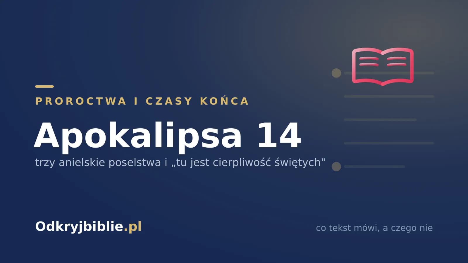 Apokalipsa 14 — trzy anielskie poselstwa i „tu jest cierpliwość świętych”