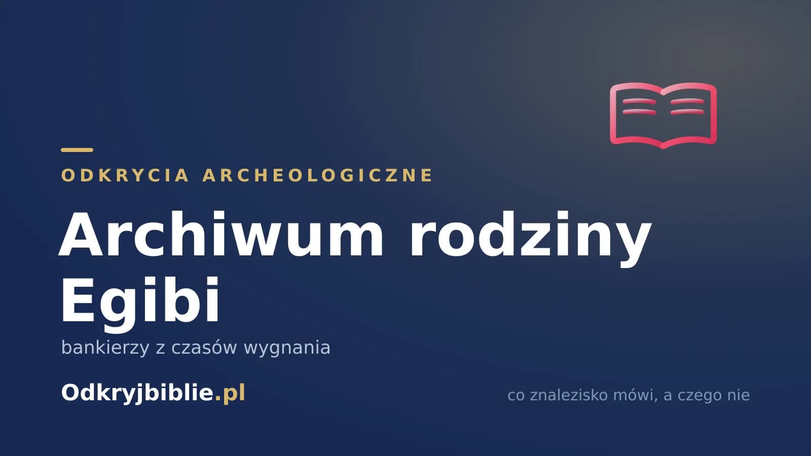 Archiwum rodziny Egibi — bankierzy z czasów wygnania
