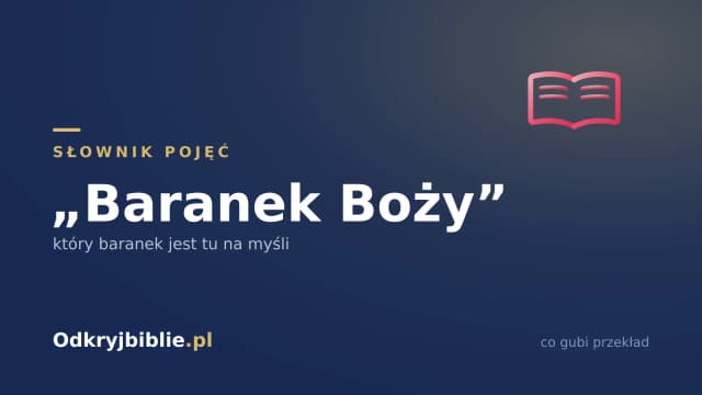„Baranek Boży” — który baranek jest tu na myśli