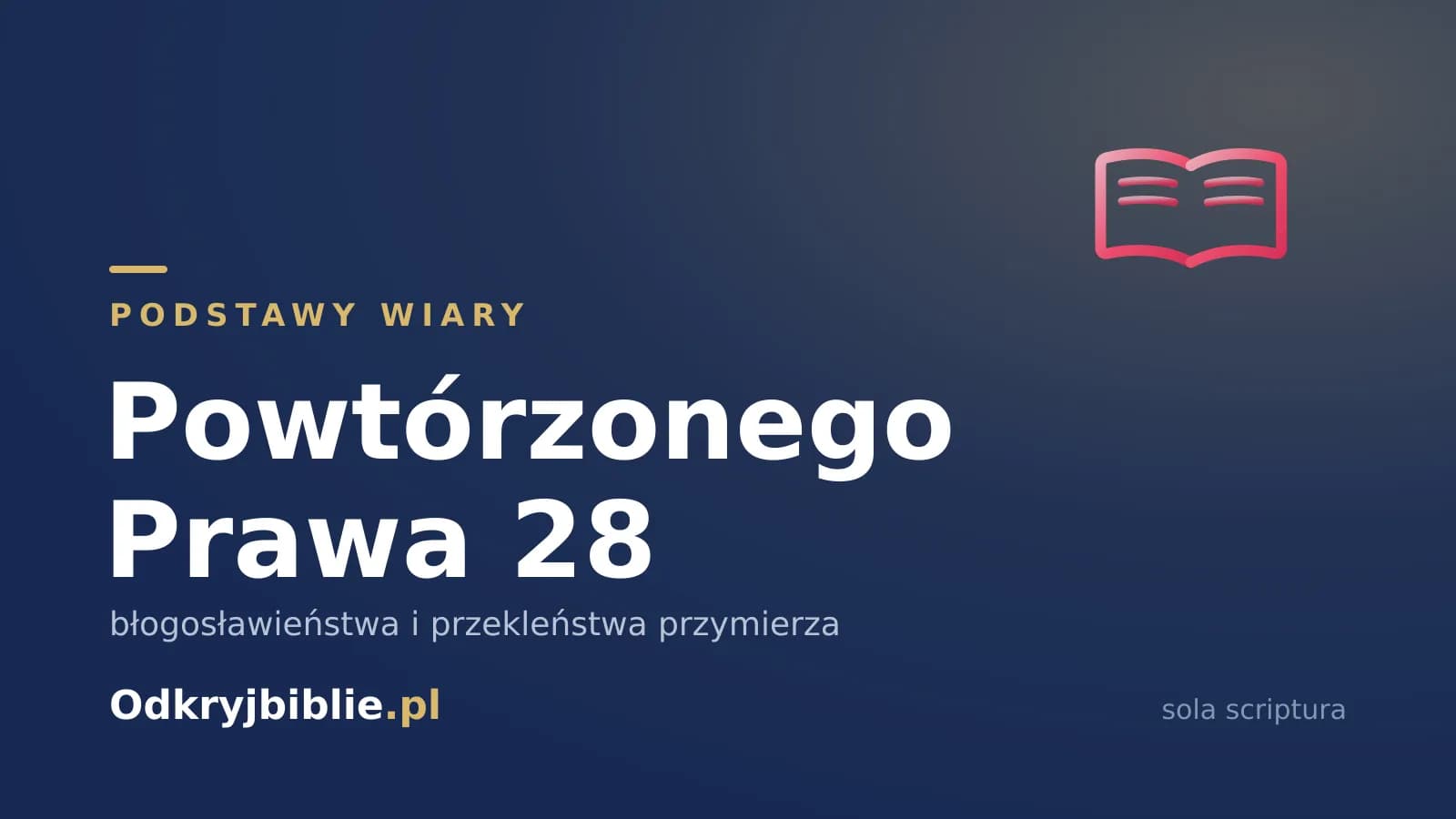 Powtórzonego Prawa 28 — błogosławieństwa i przekleństwa przymierza