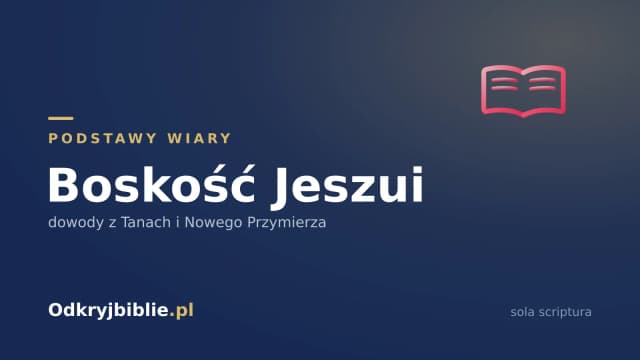 Boskość Jeszui — dowody z Tanach i Nowego Przymierza