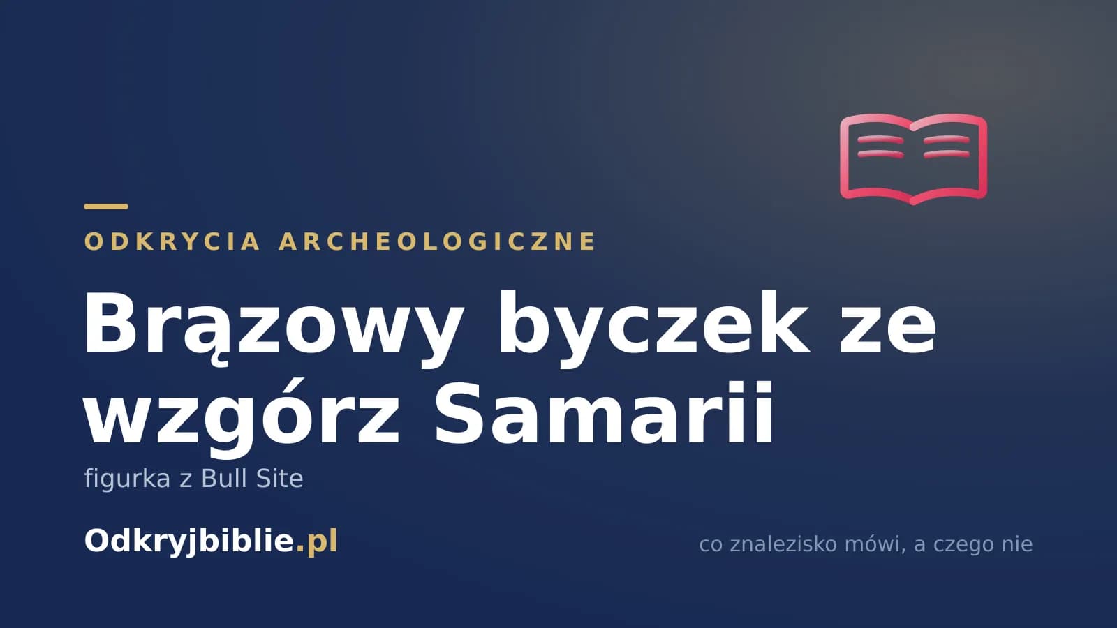 Brązowy byczek ze wzgórz Samarii — figurka z Bull Site