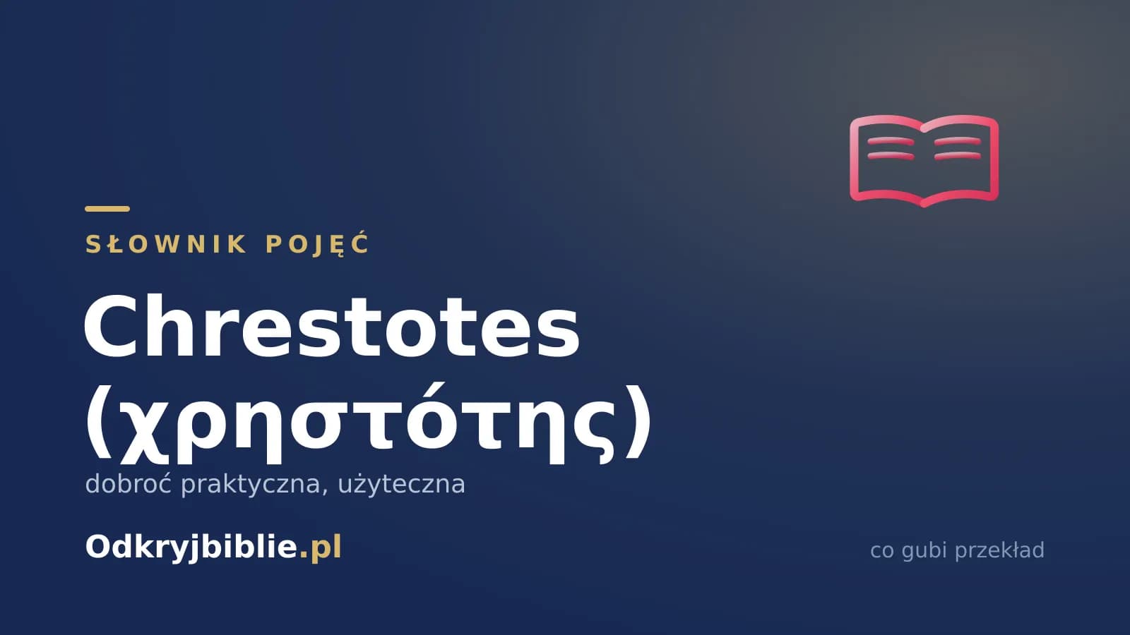 Chrestotes (χρηστότης) — dobroć praktyczna, użyteczna