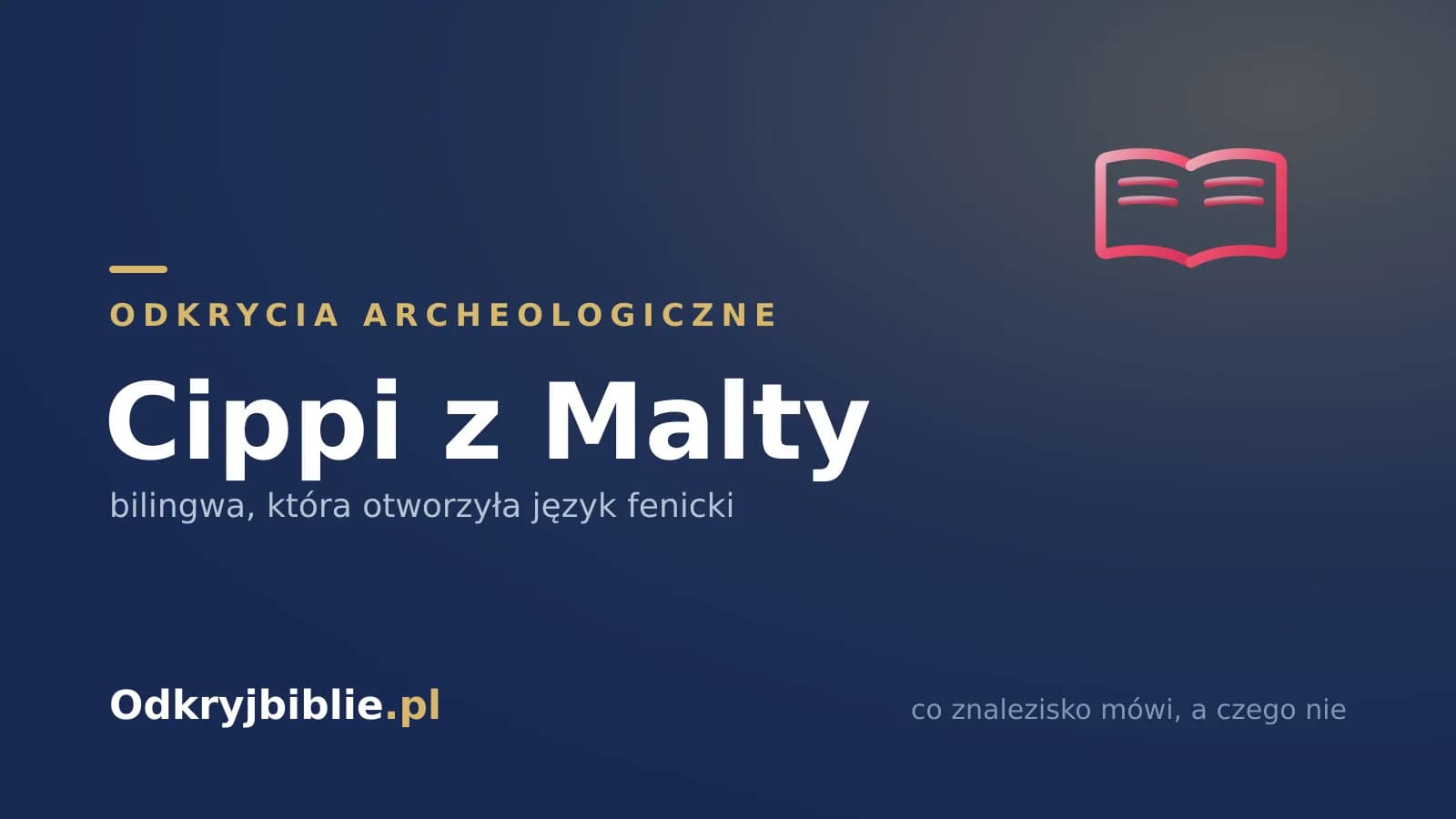 Cippi z Malty — bilingwa, która otworzyła język fenicki