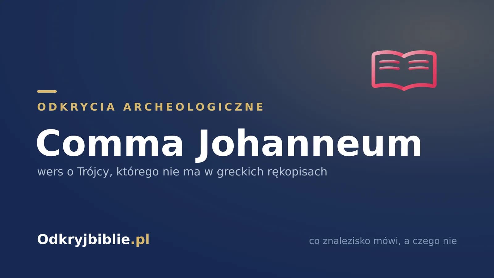 Comma Johanneum — wers o Trójcy, którego nie ma w greckich rękopisach