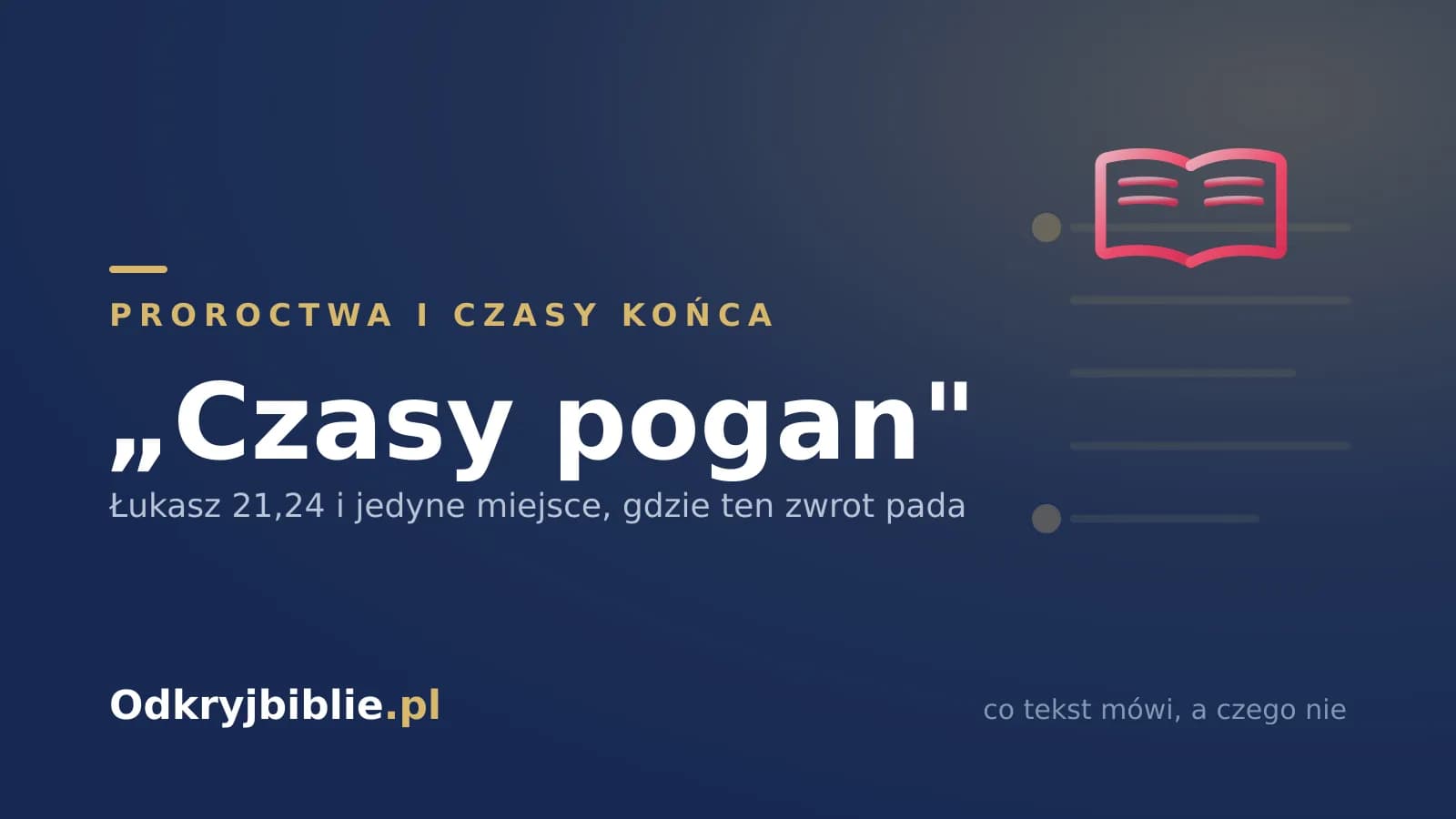„Czasy pogan” — Łukasz 21,24 i jedyne miejsce, gdzie ten zwrot pada