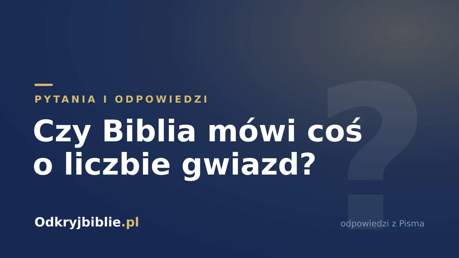 Czy Biblia mówi coś o liczbie gwiazd?