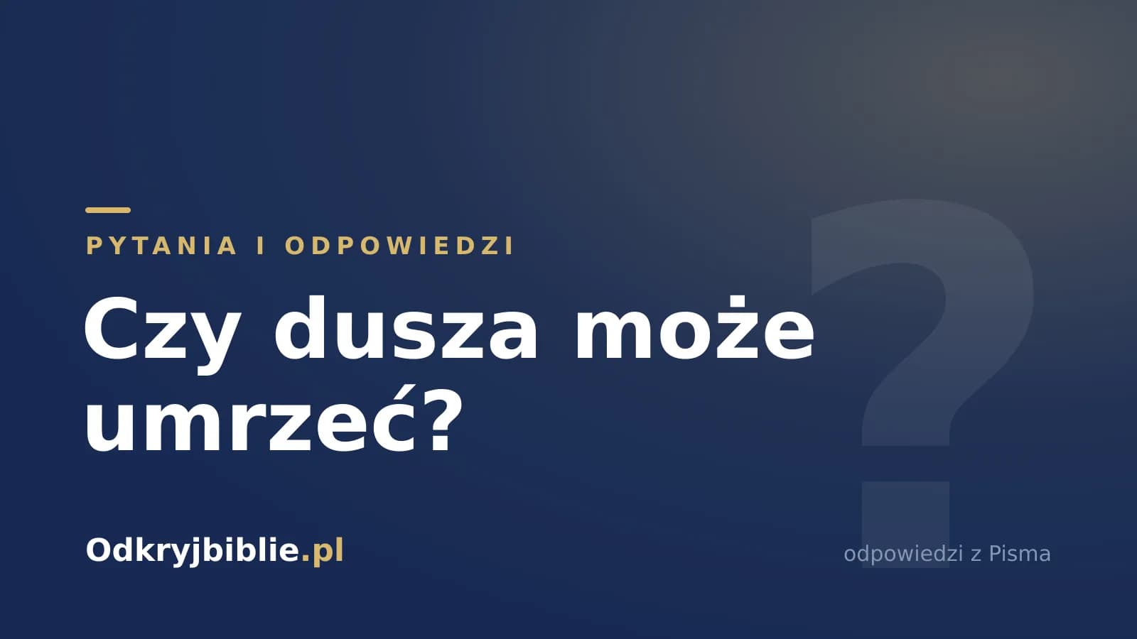 Czy dusza może umrzeć?