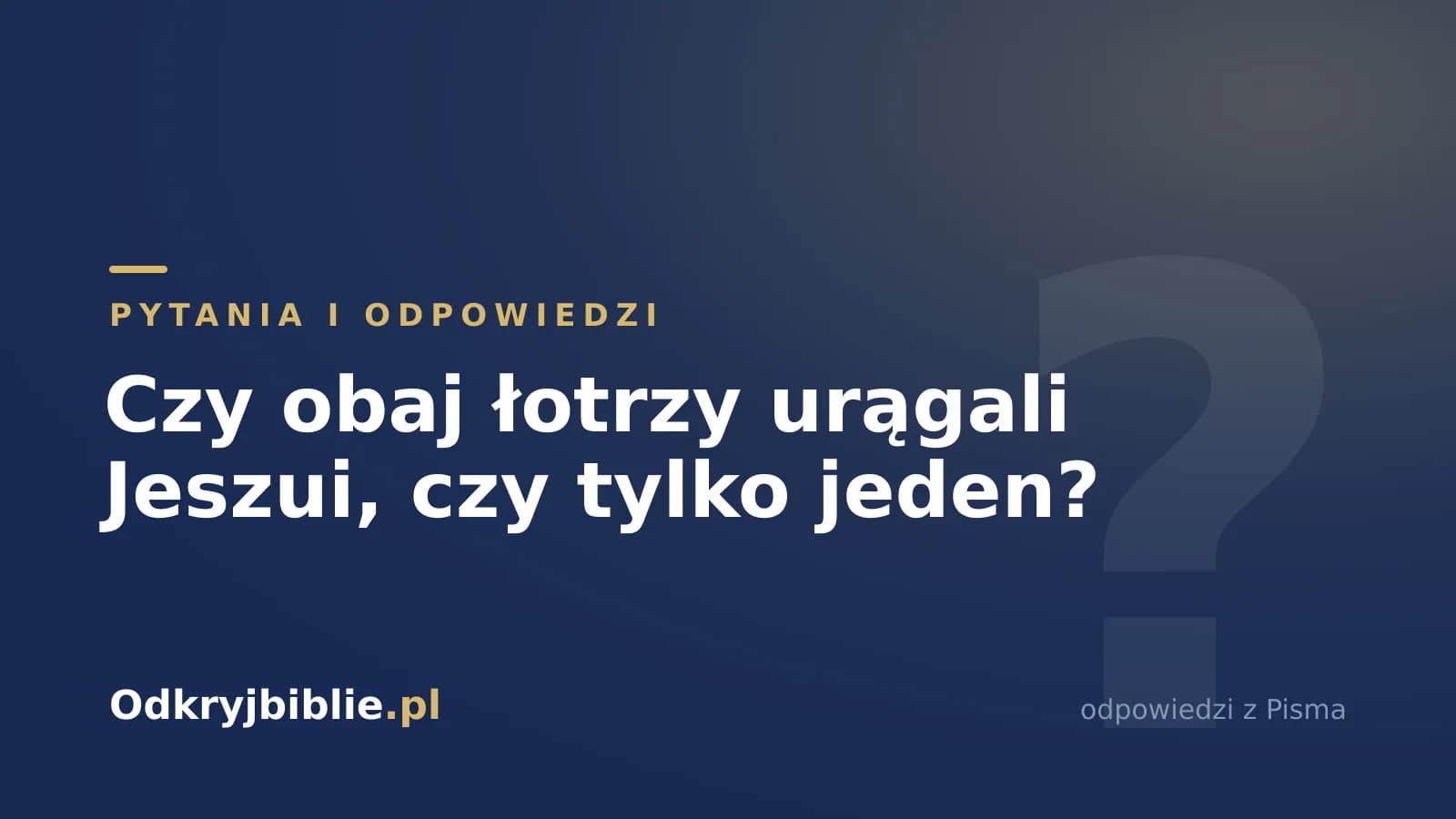 Czy obaj łotrzy urągali Jeszui, czy tylko jeden?