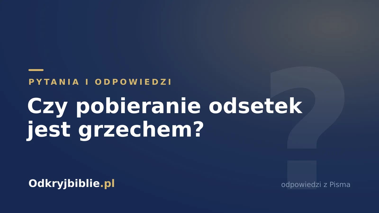 Czy pobieranie odsetek jest grzechem?