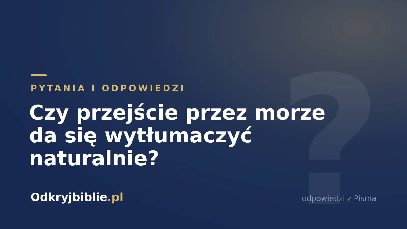 Czy przejście przez morze da się wytłumaczyć naturalnie?