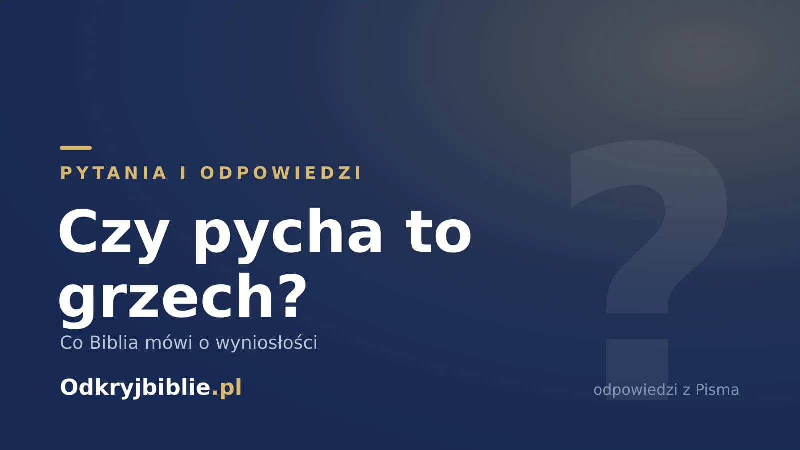 Czy pycha to grzech? Co Biblia mówi o wyniosłości