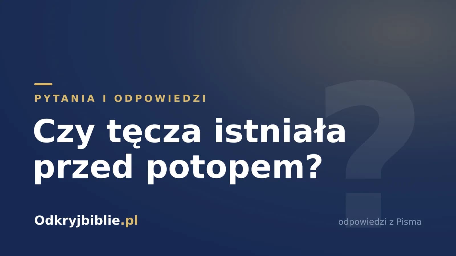 Czy tęcza istniała przed potopem?