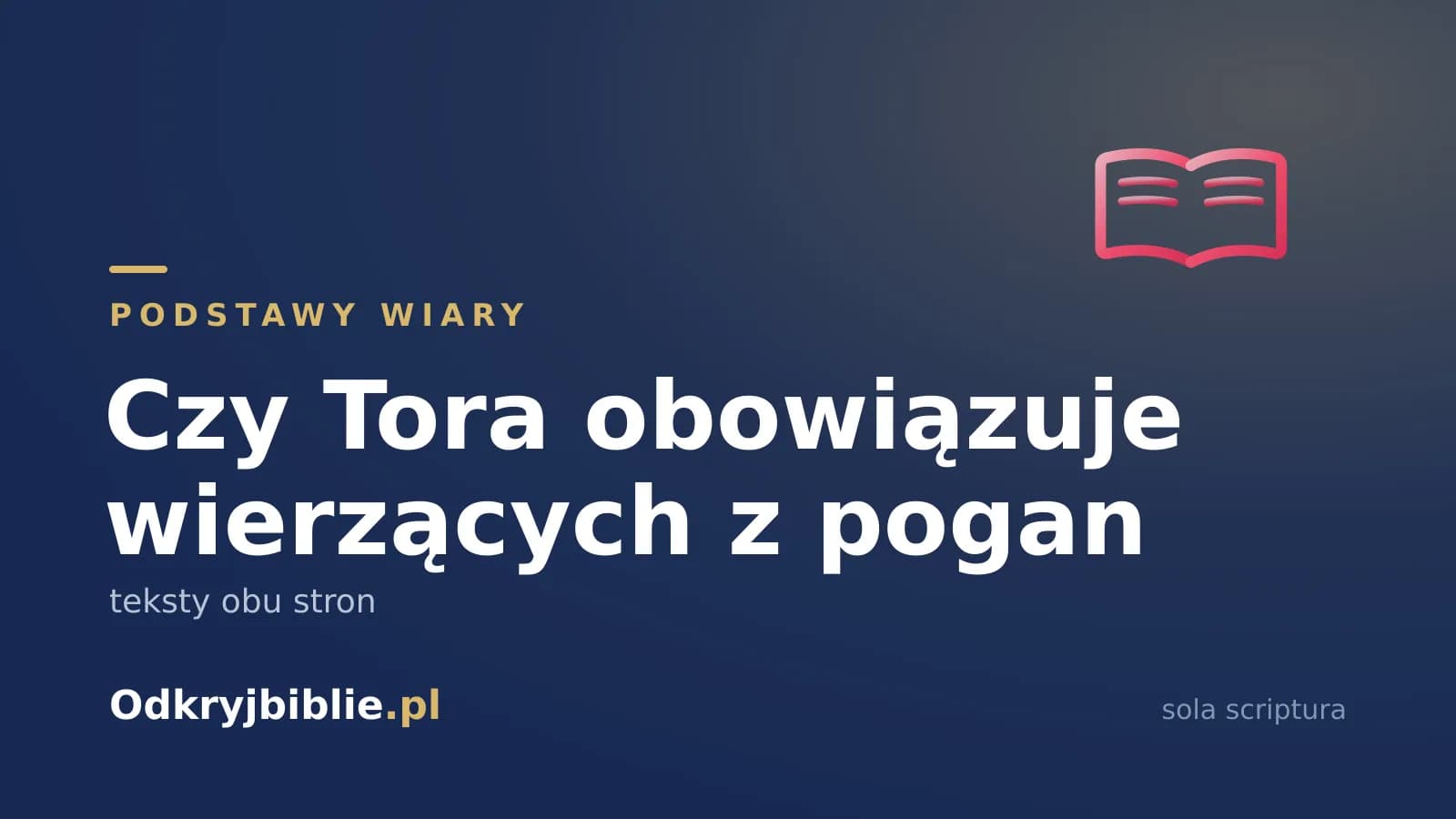 Czy Tora obowiązuje wierzących z pogan — teksty obu stron