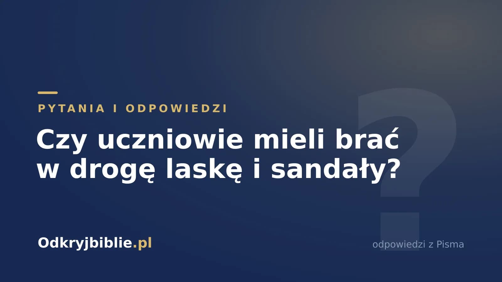 Czy uczniowie mieli brać w drogę laskę i sandały?