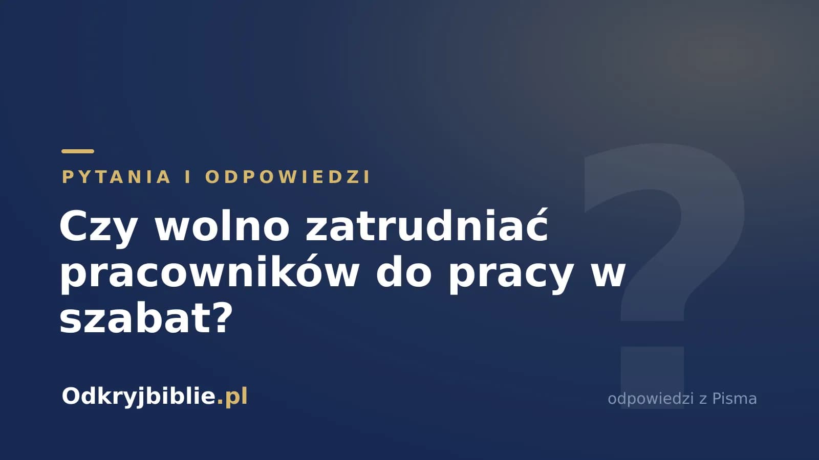 Czy wolno zatrudniać pracowników do pracy w szabat?