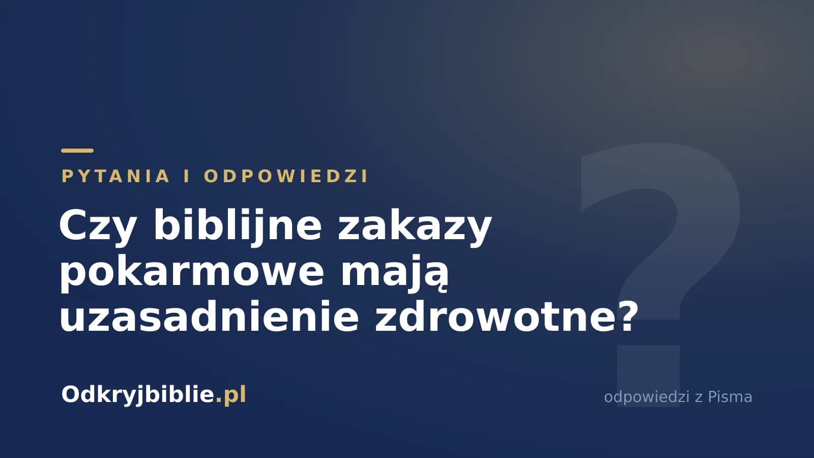 Czy biblijne zakazy pokarmowe mają uzasadnienie zdrowotne?
