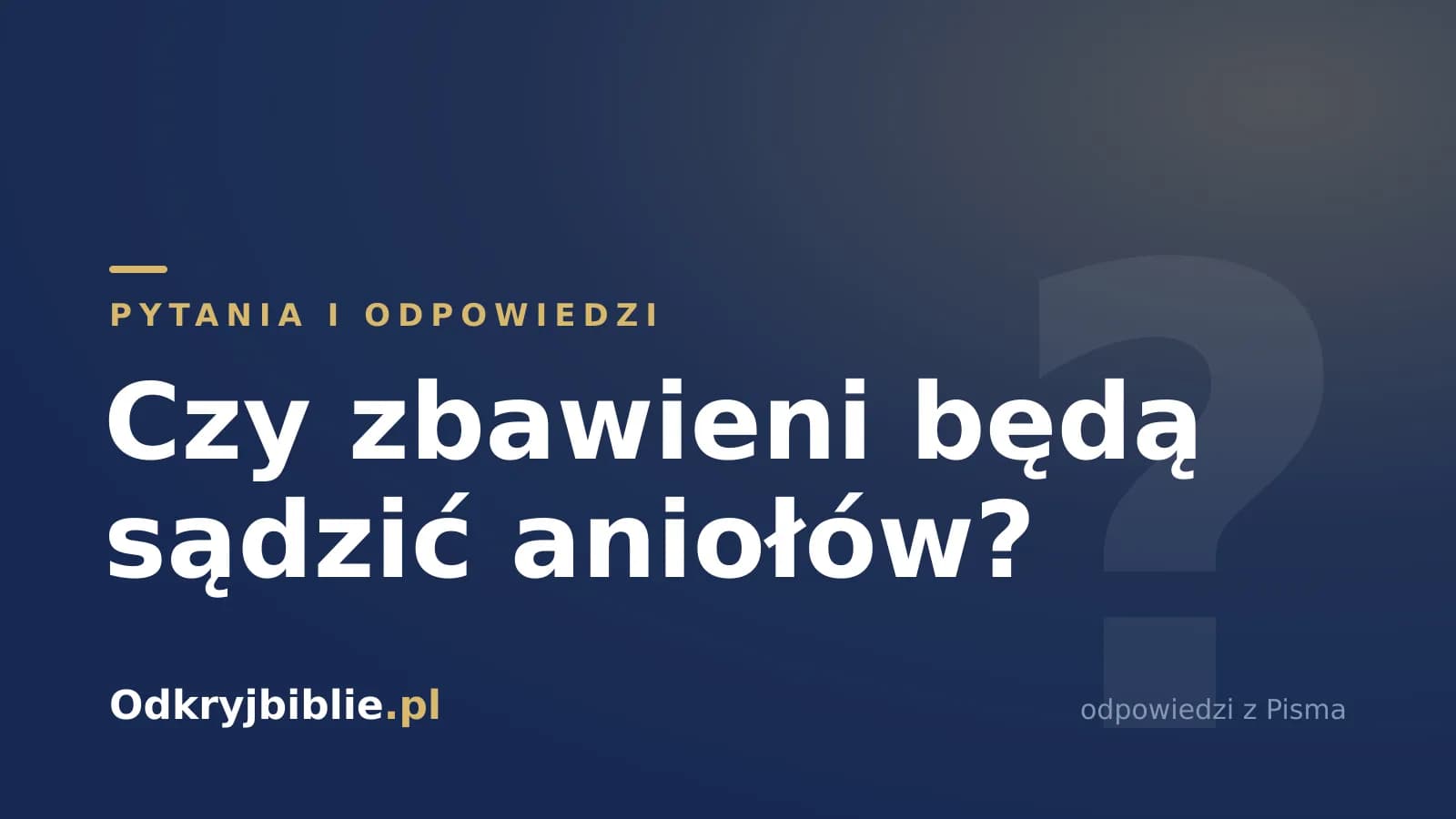 Czy zbawieni będą sądzić aniołów?