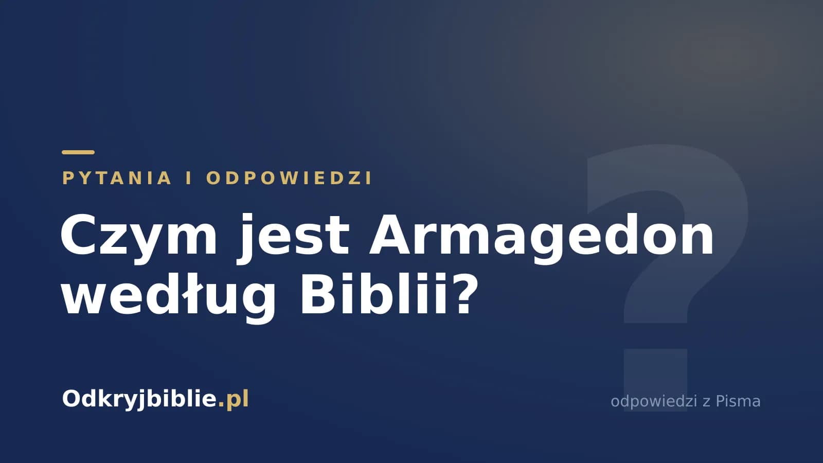 Czym jest Armagedon według Biblii?