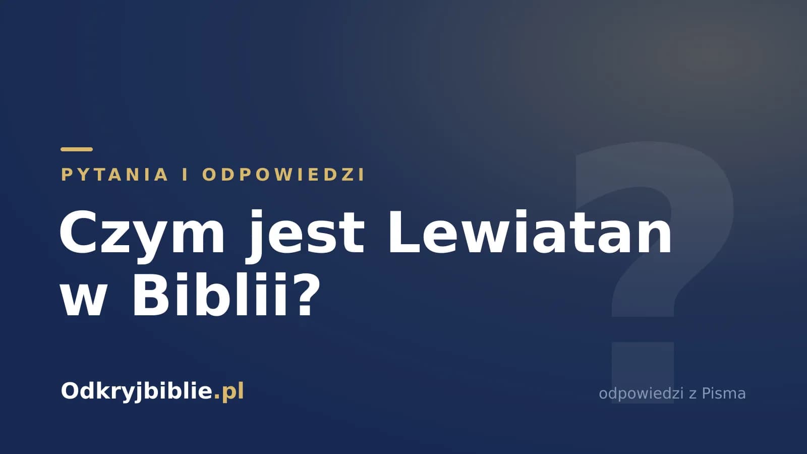 Czym jest Lewiatan w Biblii?