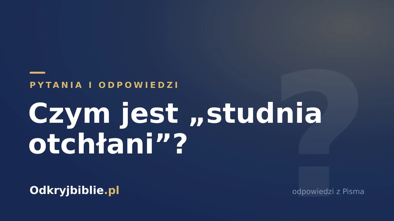 Czym jest „studnia otchłani”?