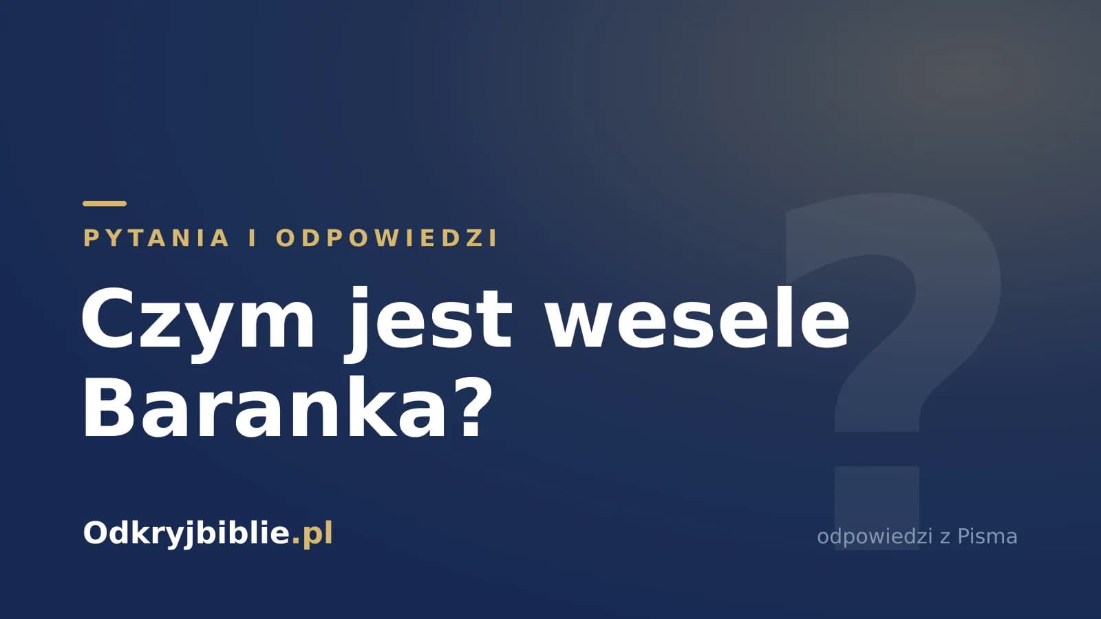 Czym jest wesele Baranka?