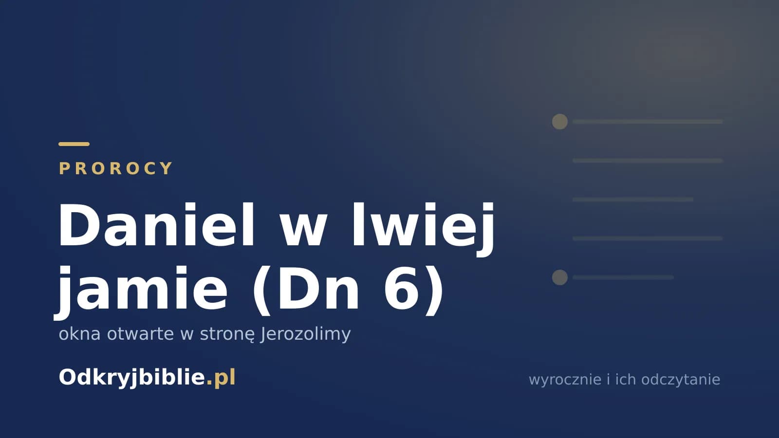 Daniel w lwiej jamie (Dn 6) — okna otwarte w stronę Jerozolimy