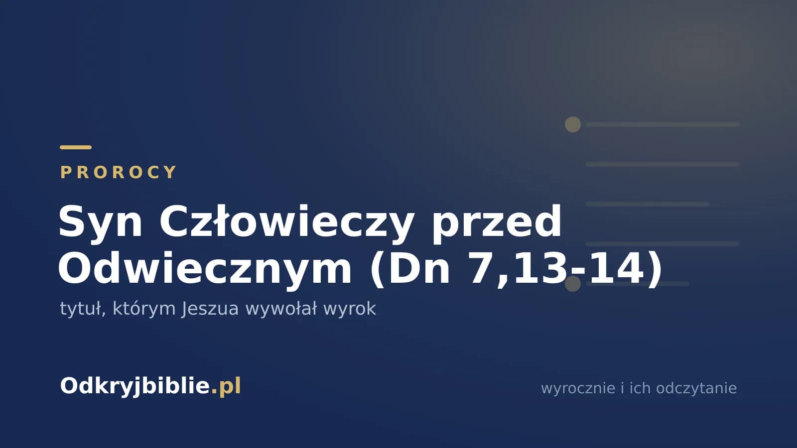 Syn Człowieczy przed Odwiecznym (Dn 7,13-14) — tytuł, którym Jeszua wywołał wyrok