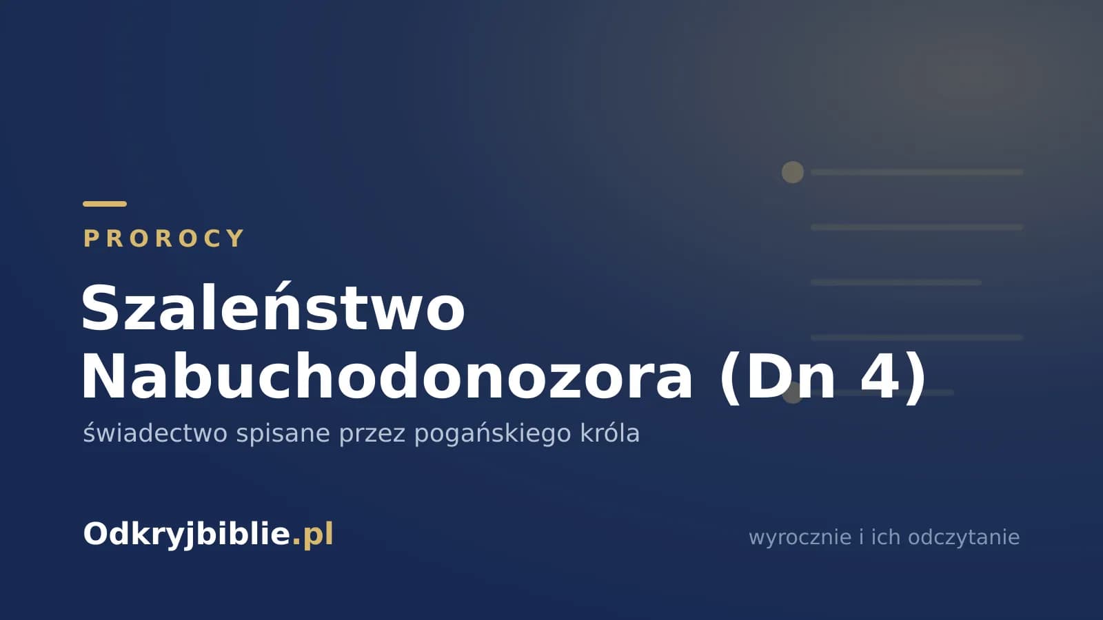 Szaleństwo Nabuchodonozora (Dn 4) — świadectwo spisane przez pogańskiego króla