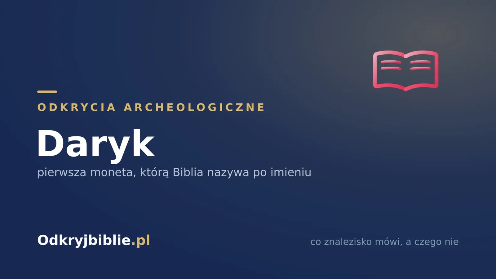Daryk — pierwsza moneta, którą Biblia nazywa po imieniu
