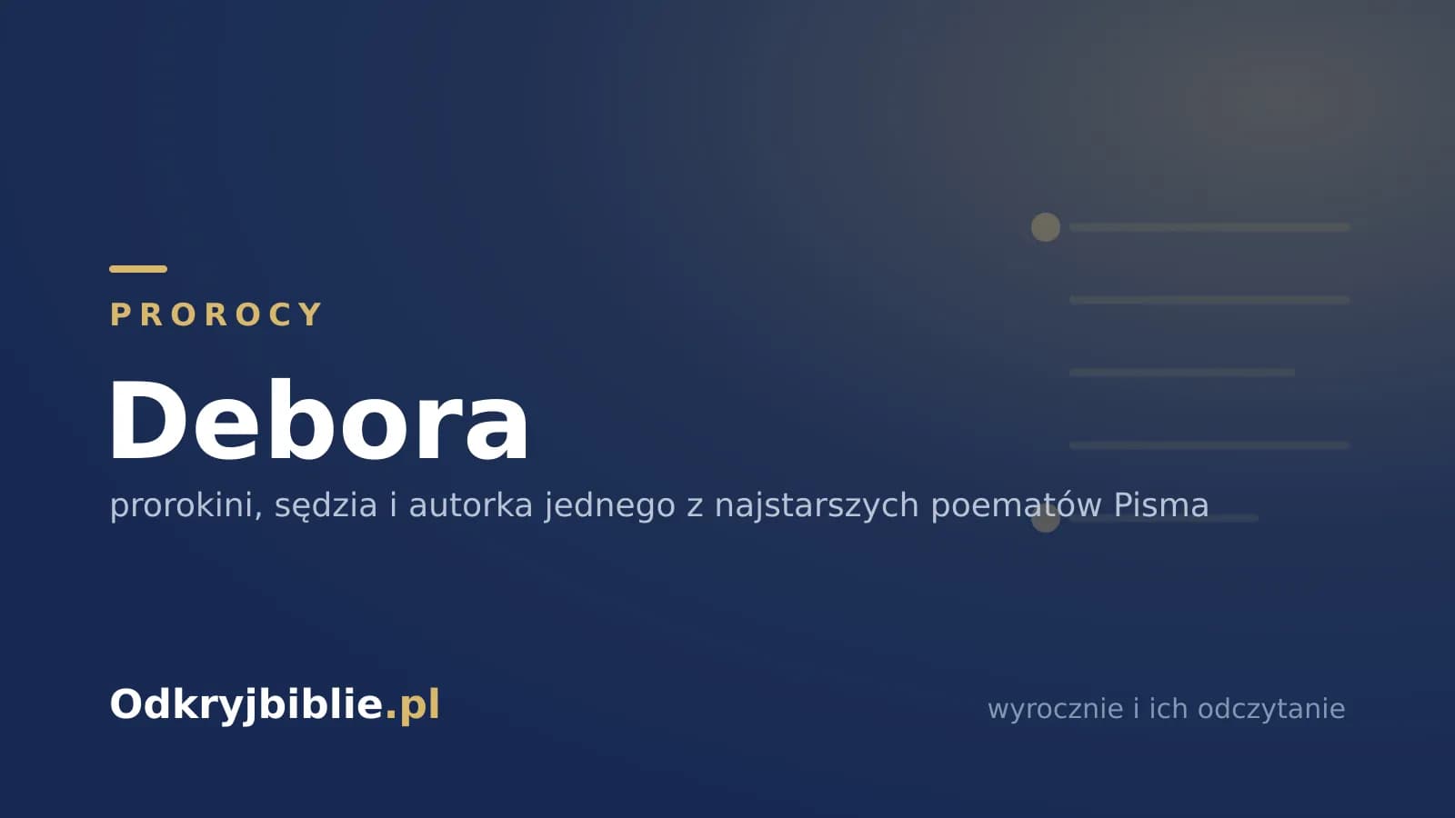 Debora — prorokini, sędzia i autorka jednego z najstarszych poematów Pisma