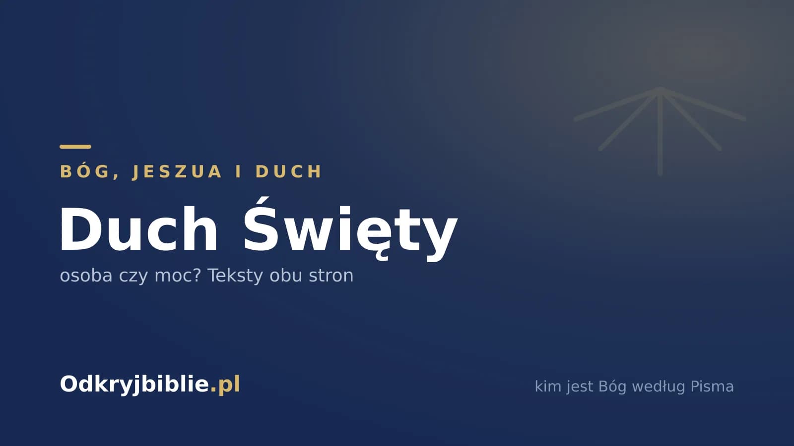 Duch Święty — osoba czy moc? Teksty obu stron