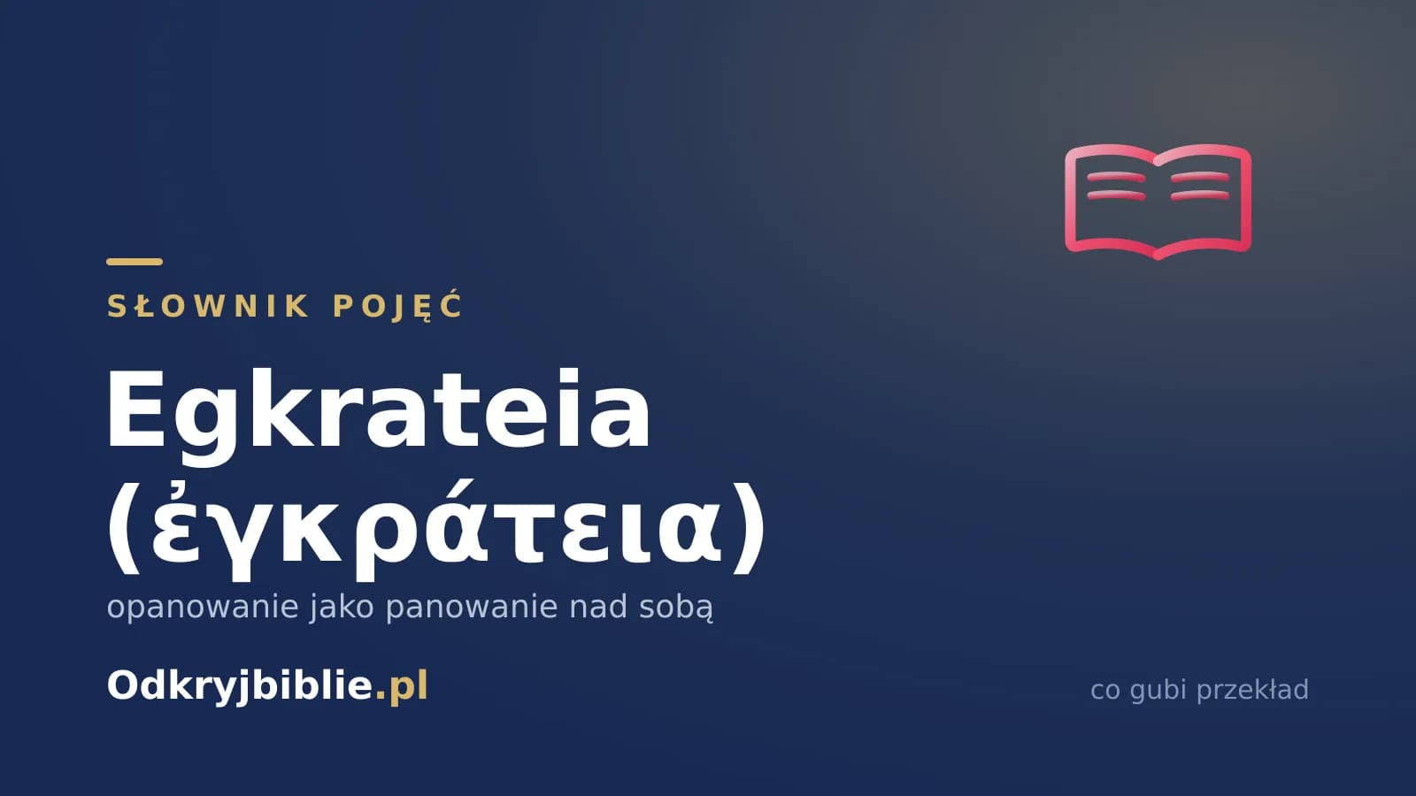 Egkrateia (ἐγκράτεια) — opanowanie jako panowanie nad sobą