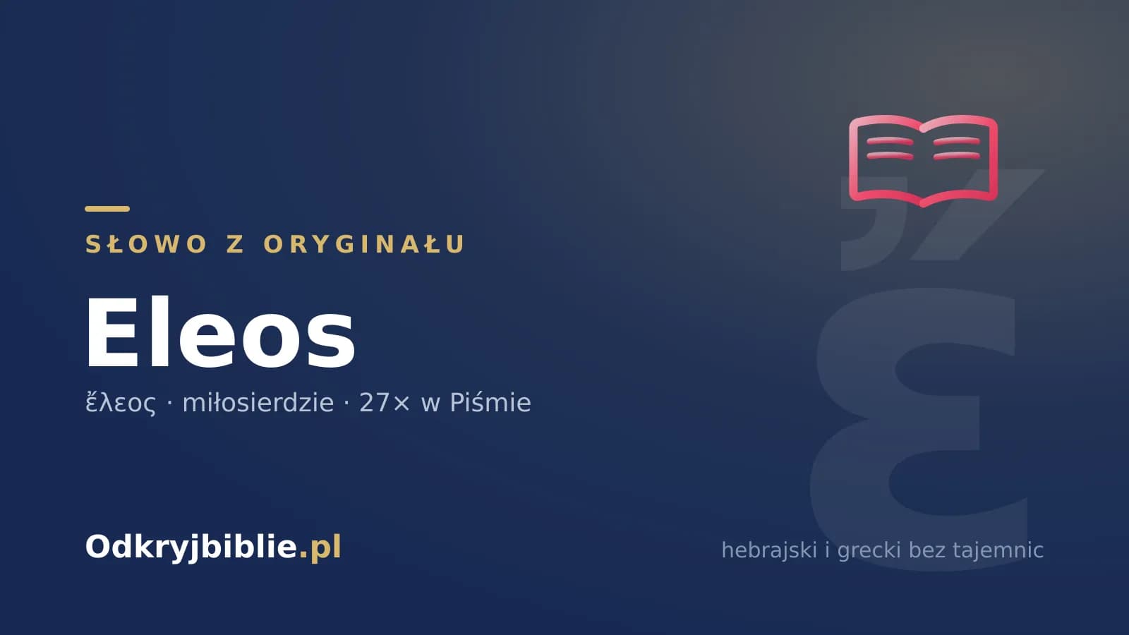 Słowo z oryginału: eleos (ἔλεος) — znaczenie w Biblii