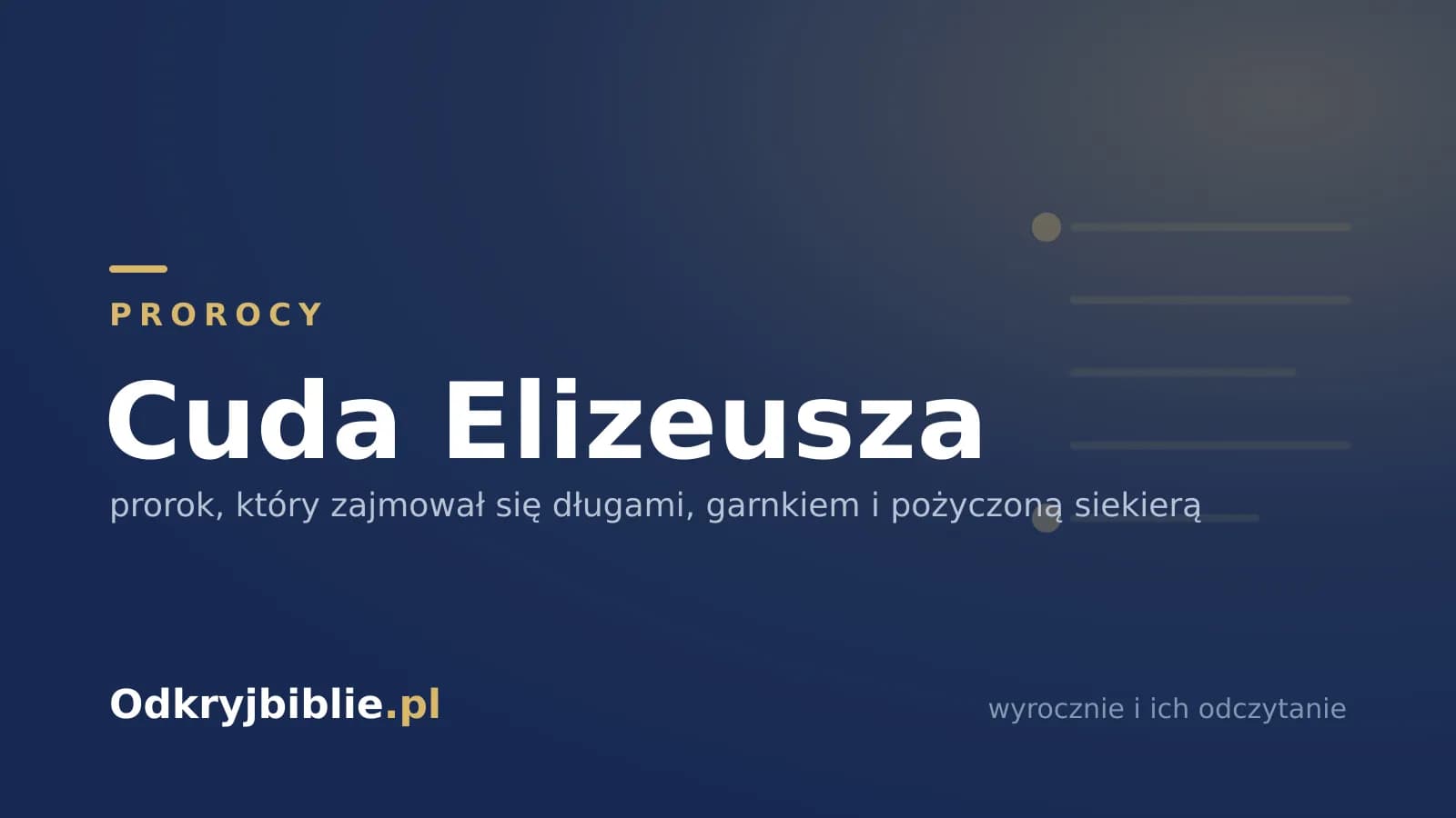 Cuda Elizeusza — prorok, który zajmował się długami, garnkiem i pożyczoną siekierą