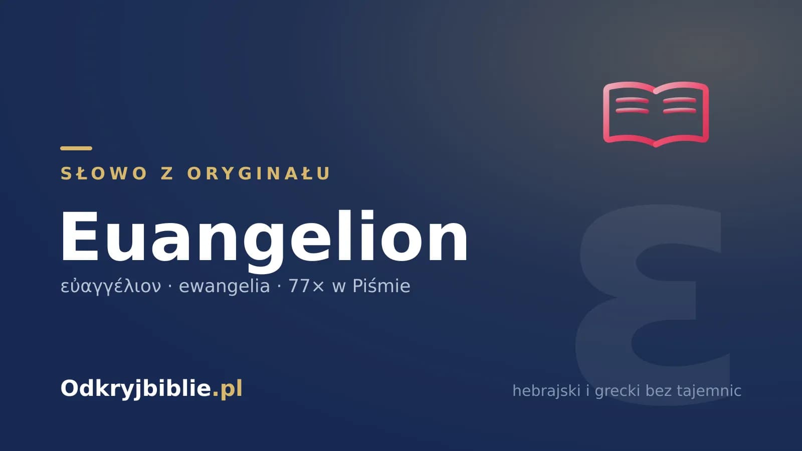 Euangelion – dobra nowina, 77 razy w Piśmie