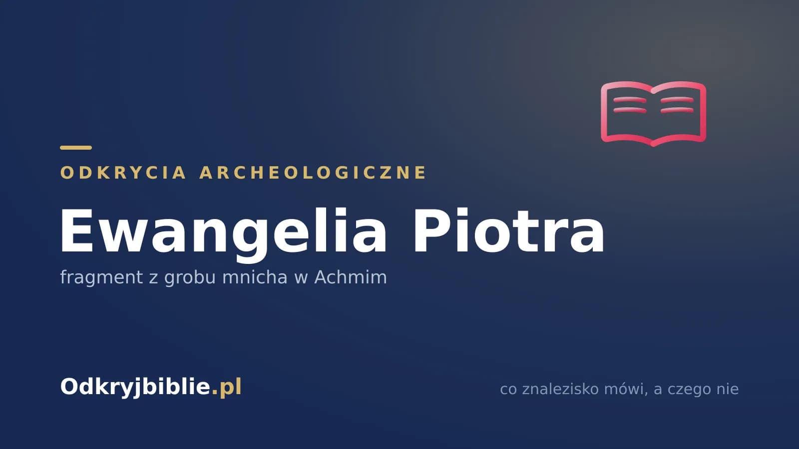 Ewangelia Piotra — fragment z grobu mnicha w Achmim