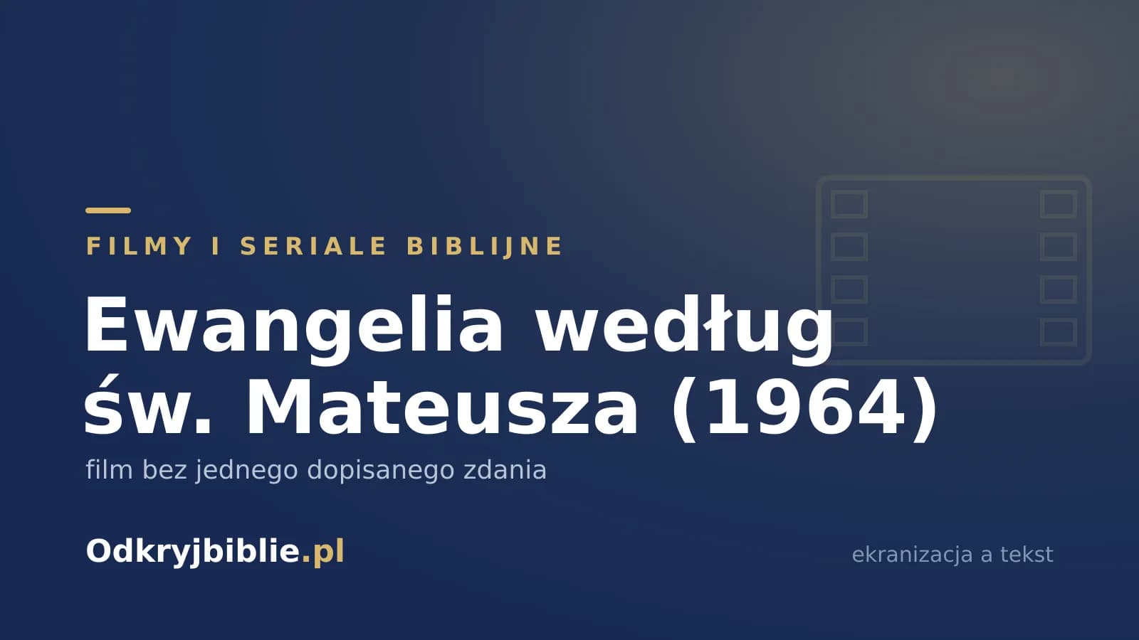 Ewangelia według św. Mateusza (1964) — film bez jednego dopisanego zdania