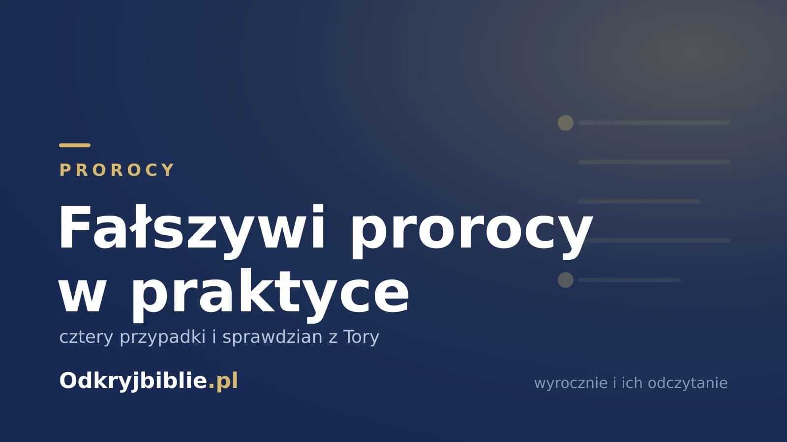 Fałszywi prorocy w praktyce — cztery przypadki i sprawdzian z Tory