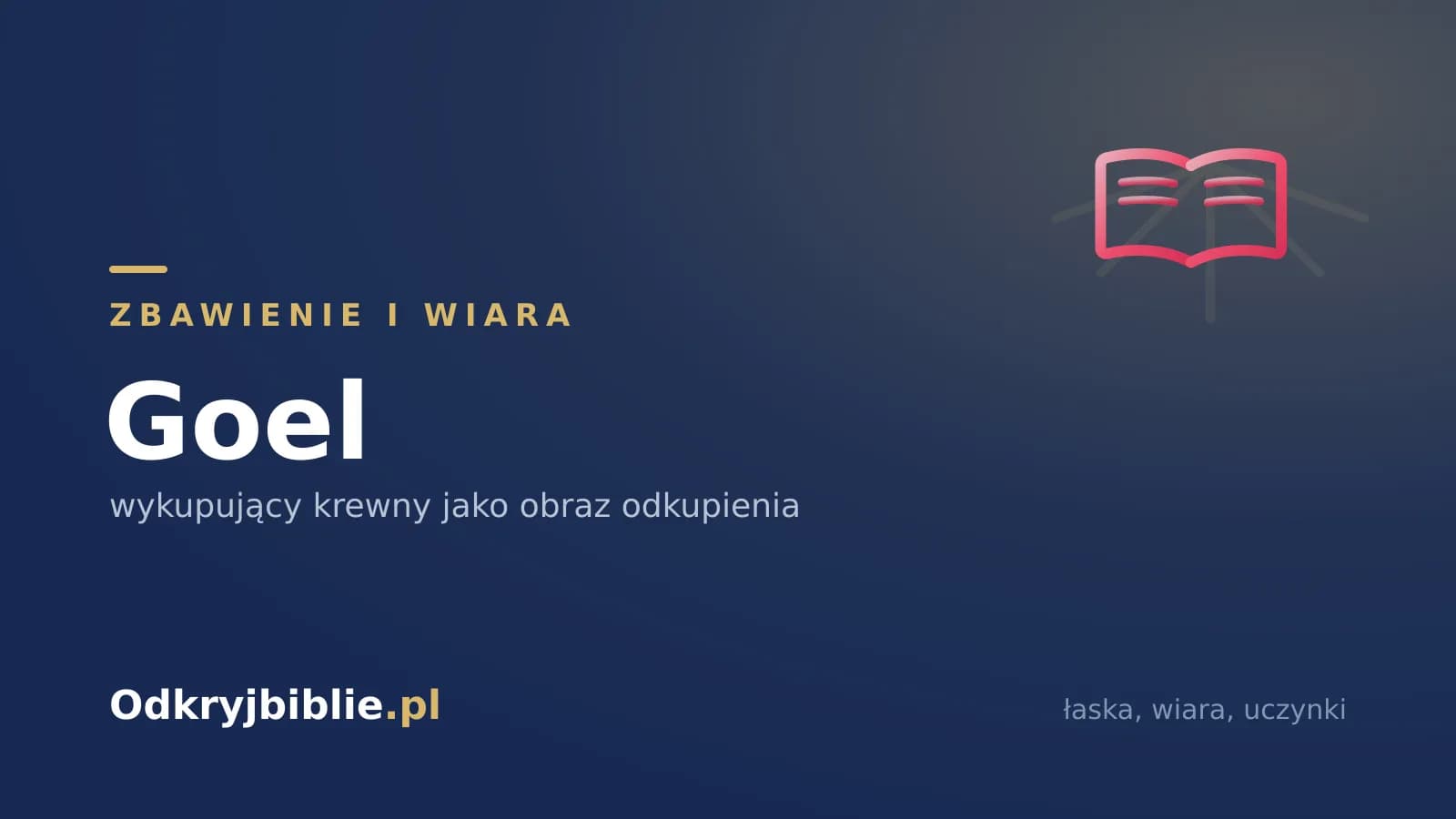 Goel — wykupujący krewny jako obraz odkupienia