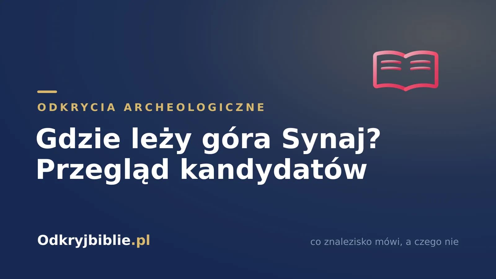 Gdzie leży góra Synaj? Przegląd kandydatów