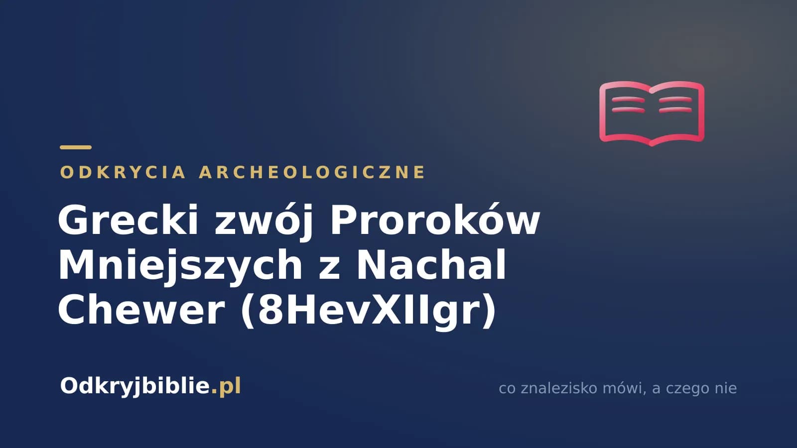Grecki zwój Proroków Mniejszych z Nachal Chewer (8HevXIIgr)