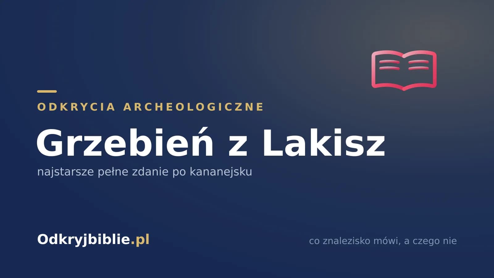 Grzebień z Lakisz — najstarsze pełne zdanie po kananejsku
