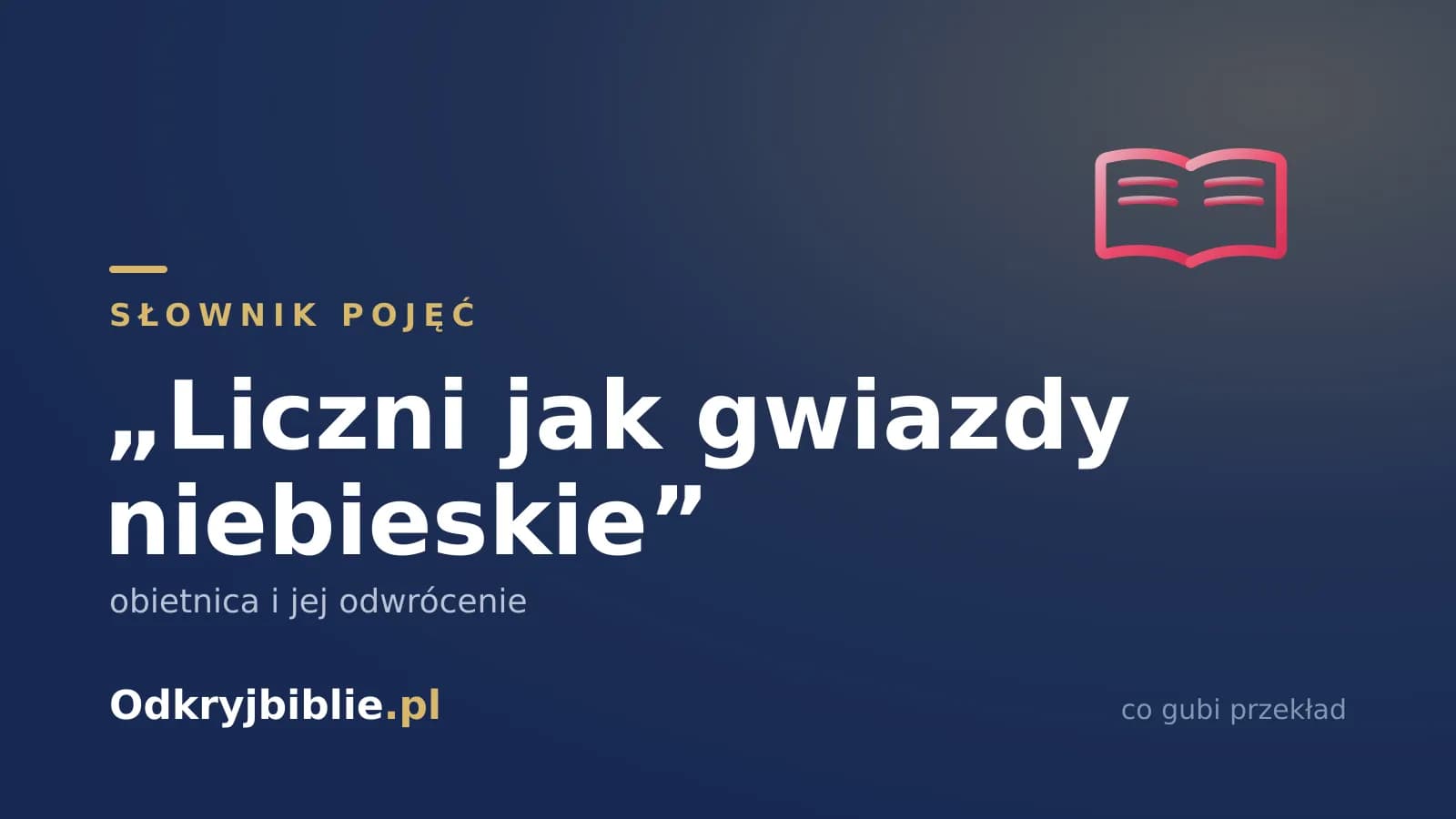 „Liczni jak gwiazdy niebieskie” — obietnica i jej odwrócenie