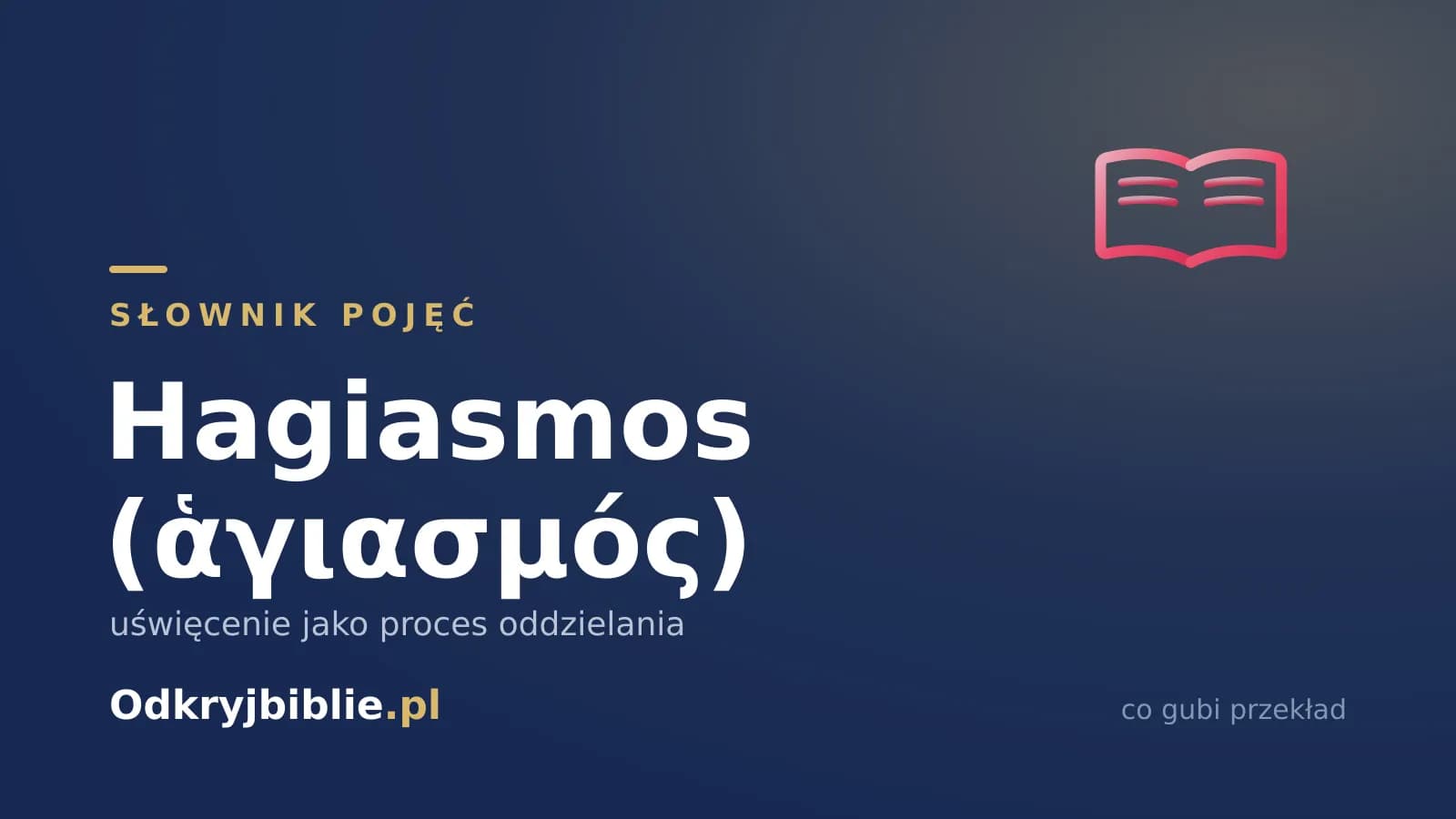 Hagiasmos (ἁγιασμός) — uświęcenie jako proces oddzielania