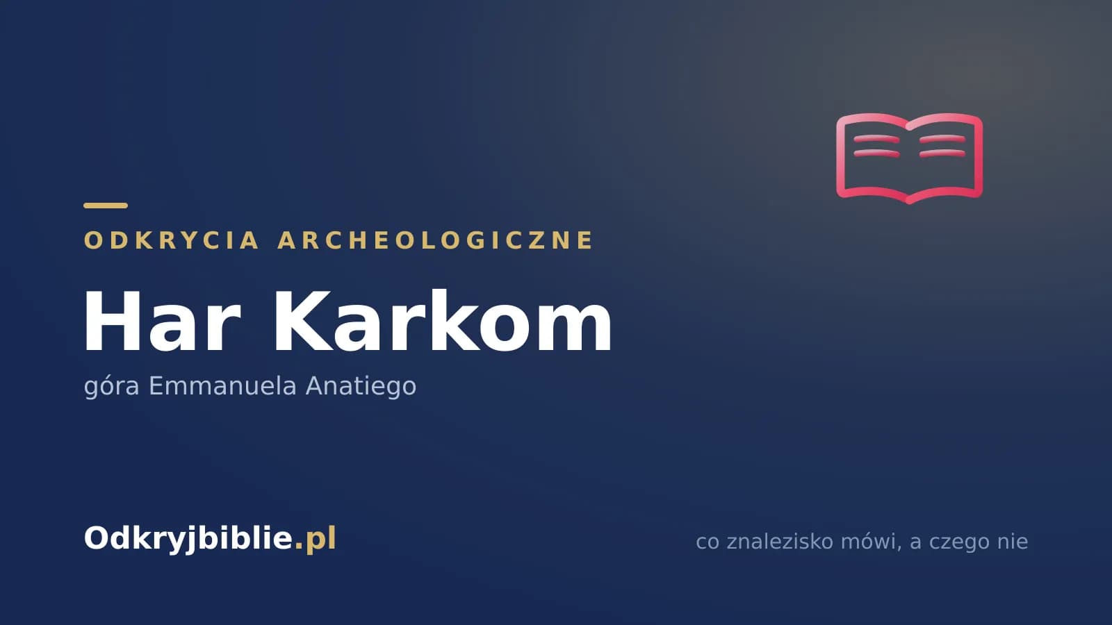Har Karkom — góra Emmanuela Anatiego