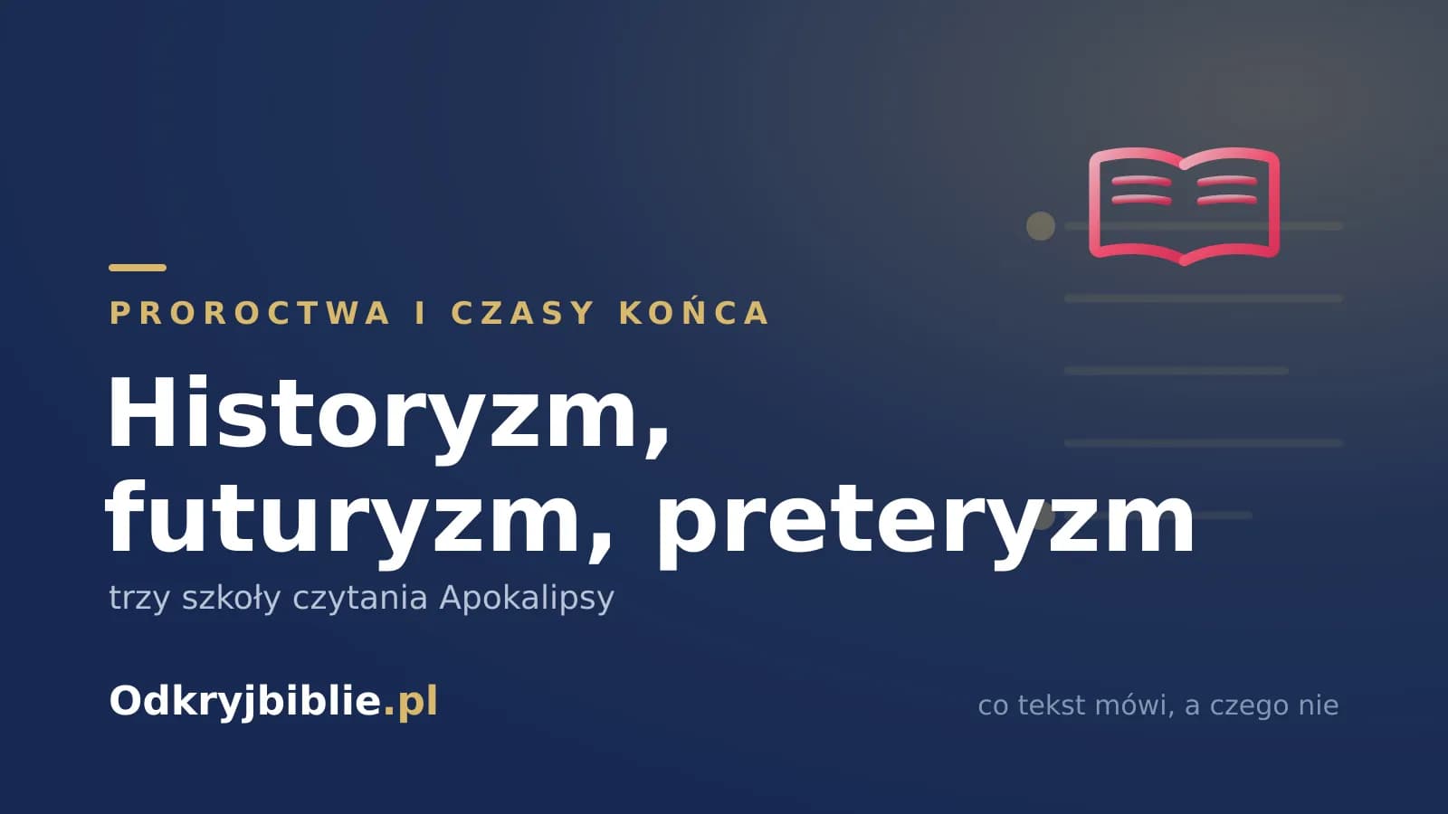 Historyzm, futuryzm, preteryzm — trzy szkoły czytania Apokalipsy