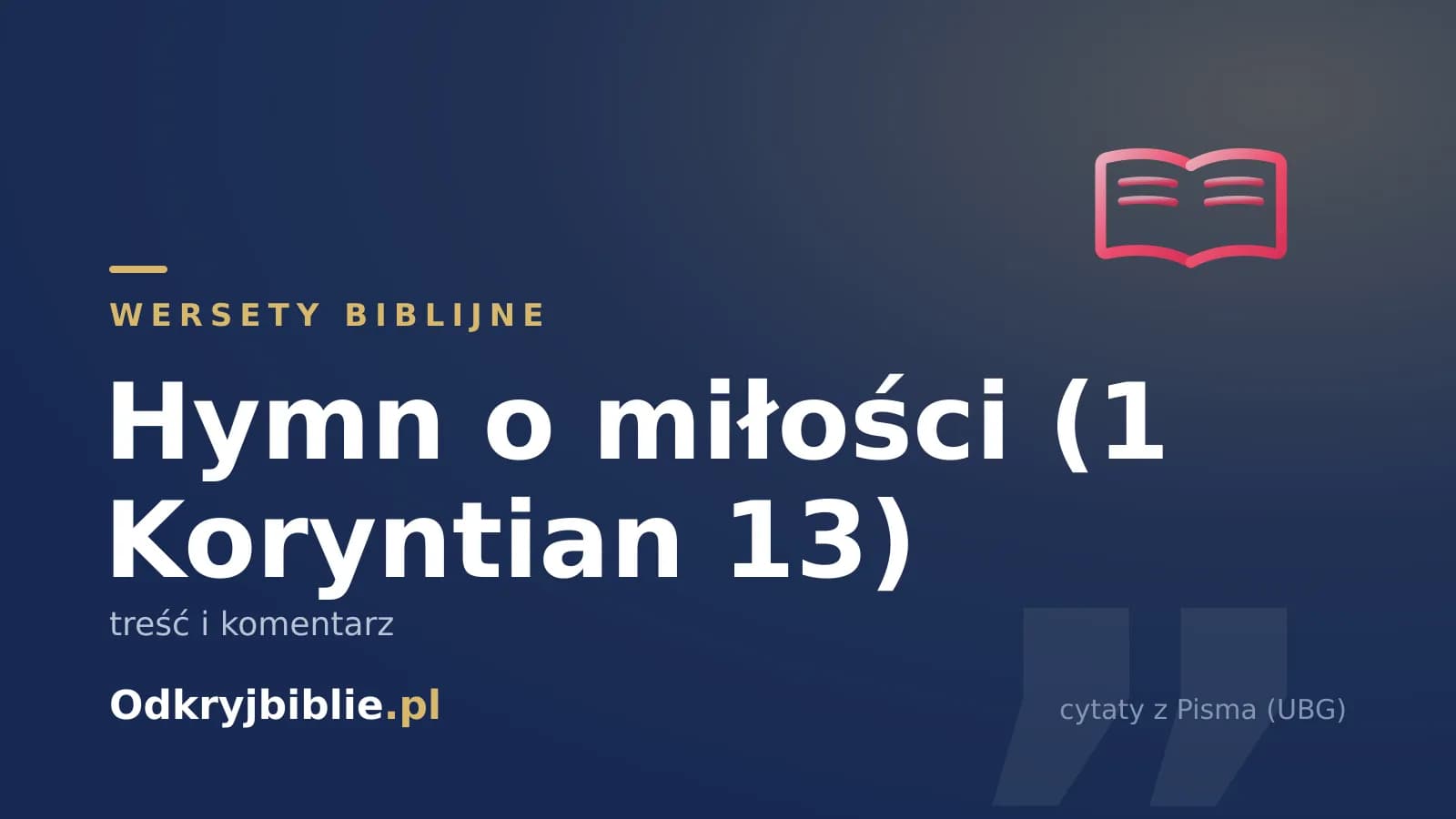 Hymn o miłości (1 Koryntian 13) — treść i komentarz